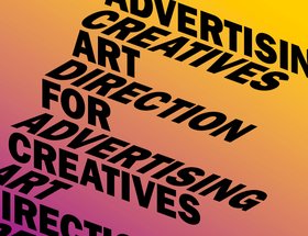 Art Direction for Advertising Creatives