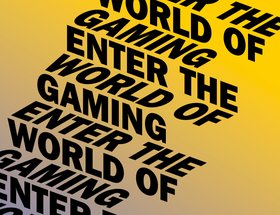 Enter the World of Gaming 