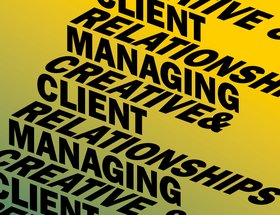 Managing Creative and Client Relationships