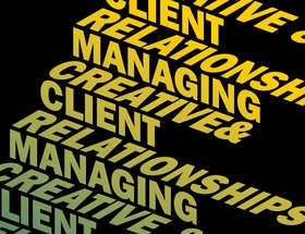 Managing Your Team's Creative and Client Relationships